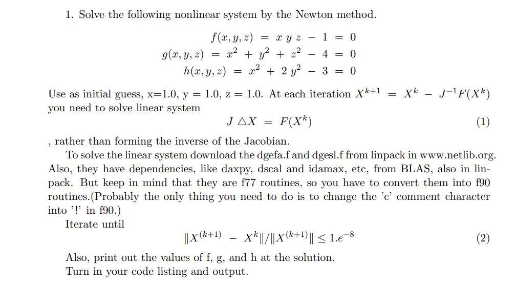 Solved 1. Solve the following nonlinear system by the Newton | Chegg.com