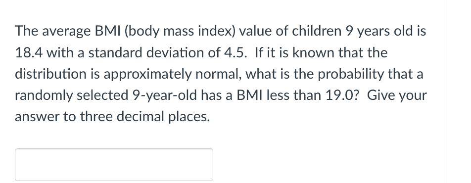 Solved The average BMI (body mass index) value of children 9 | Chegg.com