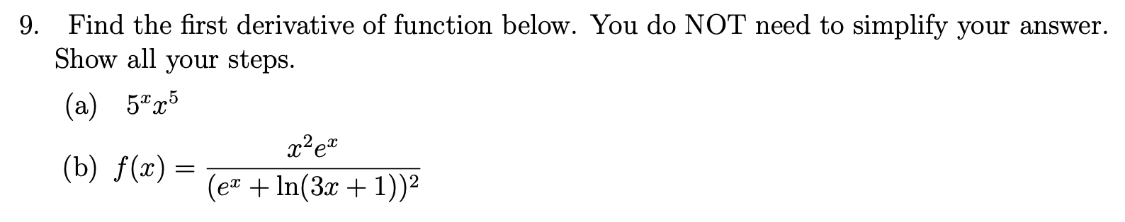 Solved 9. Find the first derivative of function below. You | Chegg.com