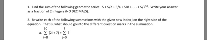 Solved 1. Find the sum of the following geometric series: | Chegg.com