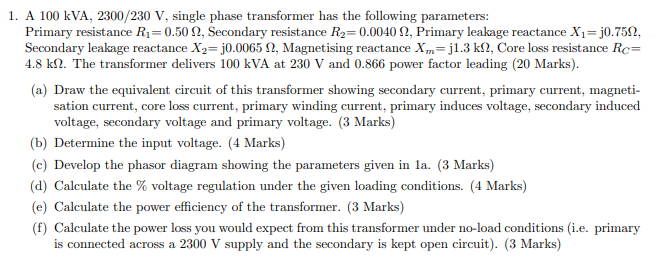 Solved 1. A 100 kVA, 2300/230 V, single phase transformer | Chegg.com