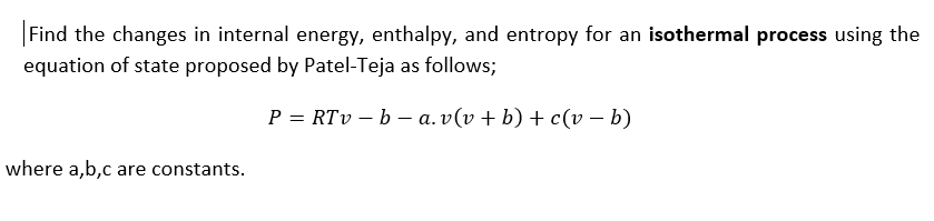 Solved Find the changes in internal energy, enthalpy, and | Chegg.com