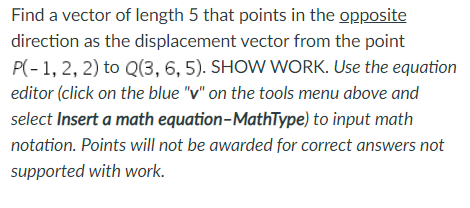 Solved Find a vector of length 5 that points in the opposite | Chegg.com