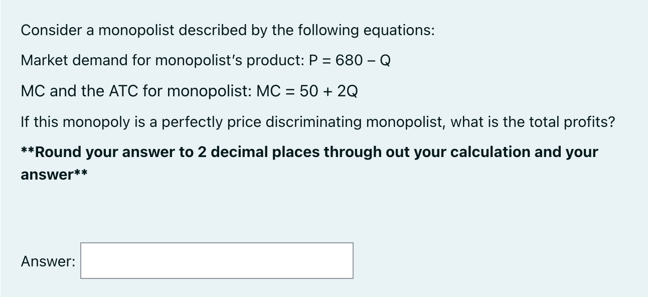 Solved Consider A Monopolist Described By The Following | Chegg.com