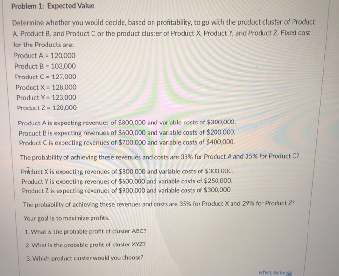 Solved Problem 1: Expected Value Determine whether you would | Chegg.com