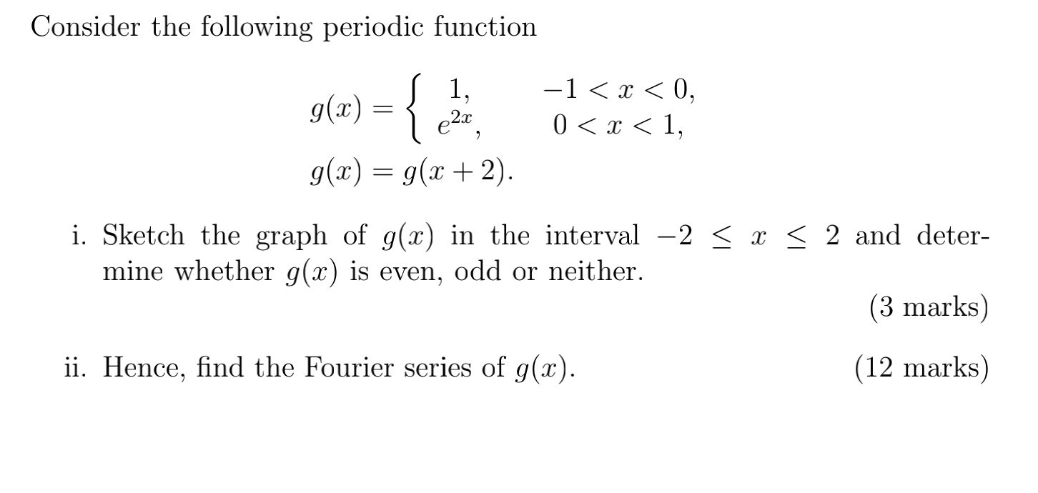 Solved Consider the following periodic function 1, g(x) = { | Chegg.com