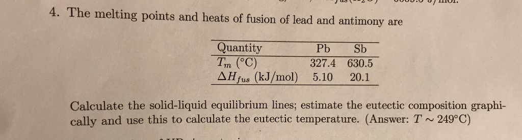 Solved 4. The melting points and heats of fusion of lead and | Chegg.com