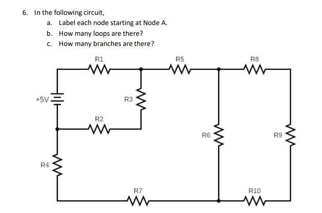 Solved 6. In the following circuit, a. Label each node | Chegg.com