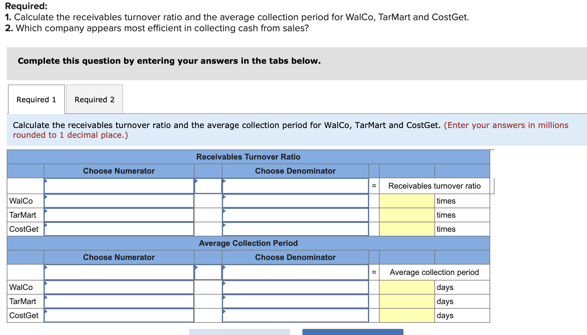 Solved Required: 1. Calculate The Receivables Turnover | Chegg.com