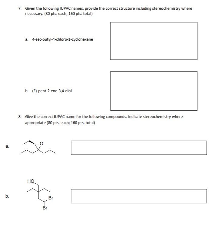 Solved 7. Given the following IUPAC names, provide the | Chegg.com