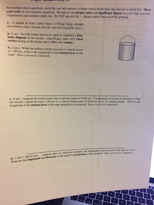Solved A bucket of water (total mass = 17.0 kg) hangs