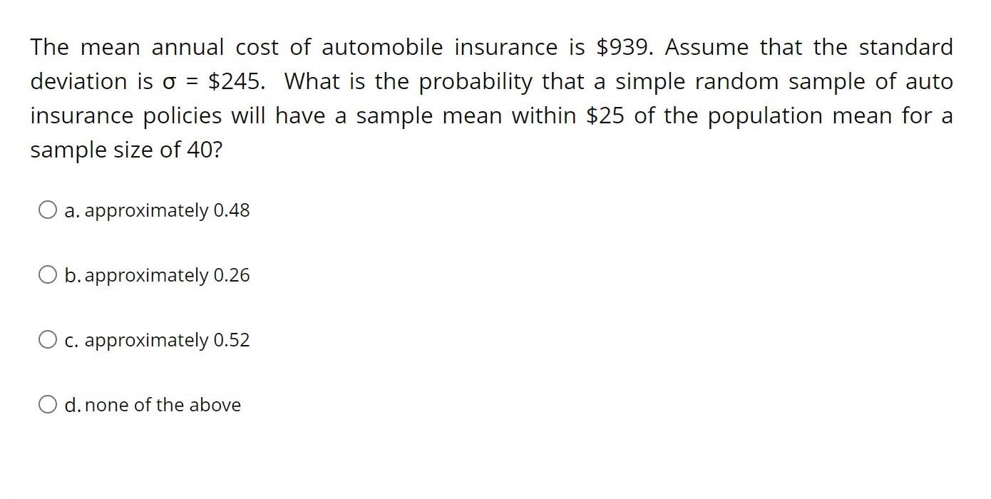 solved-the-mean-annual-cost-of-automobile-insurance-is-939-chegg