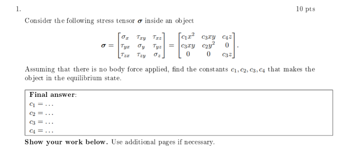 Solved 1. 10 Pts Consider The Following Stress Tensor O | Chegg.com