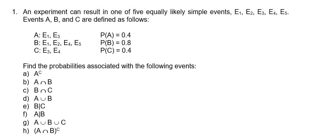 Solved An Experiment Can Result In One Of Five Equally | Chegg.com