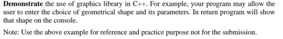 Solved Demonstrate the use of graphics library in C++. For | Chegg.com