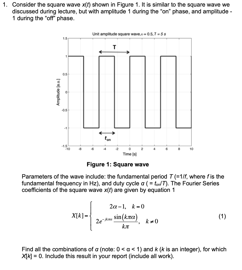 Solved 1. Consider the square wave x(t) shown in Figure 1. | Chegg.com