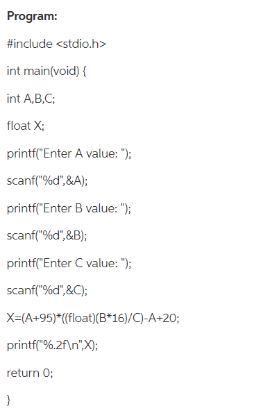 Float Main Solved Program: #include int main(void) int A,B,C float X | Chegg.com