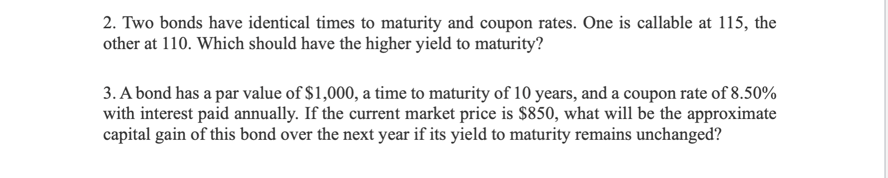 Solved Two bonds have identical times to maturity and coupon | Chegg.com