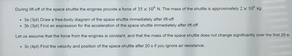 Solved During lift-off of the space shuttle the engines | Chegg.com