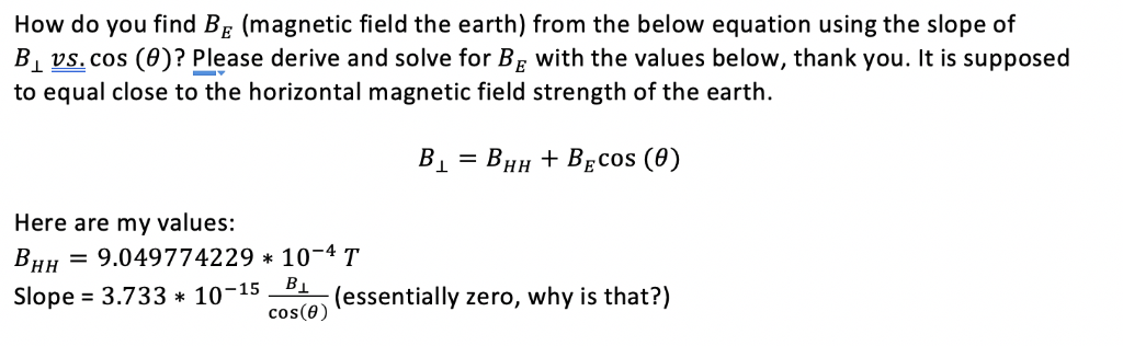 Solved How Do You Find B (magnetic Field The Earth) From The | Chegg.com