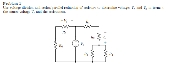 Solved Problem 1 Use voltage division and series/parallel | Chegg.com