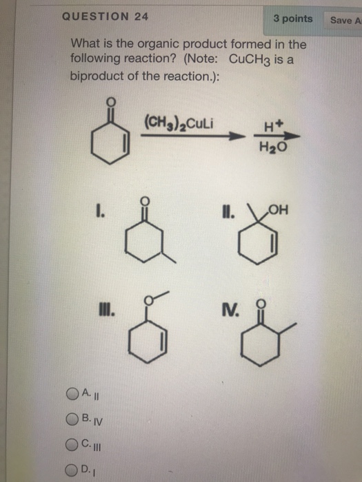 Solved 3 points Save A QUESTION 24 What is the organic | Chegg.com