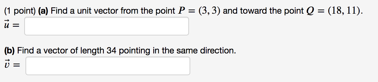 Solved (1 point) (a) Find a unit vector from the point P = | Chegg.com