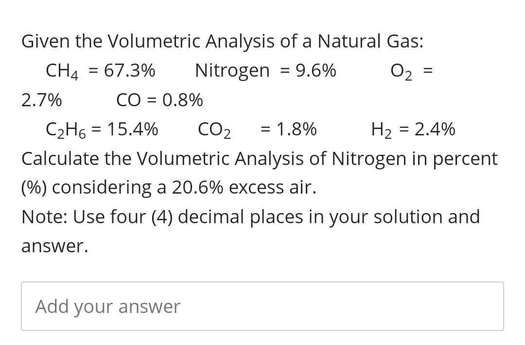 Solved Given The Volumetric Analysis Of A Natural | Chegg.com