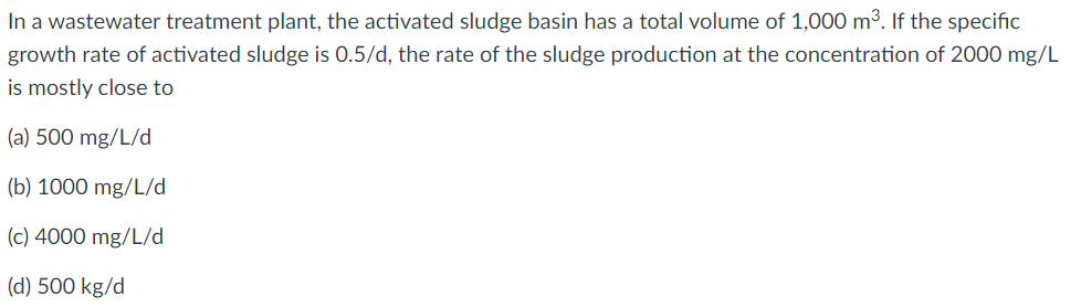 Solved In a wastewater treatment plant, the activated sludge | Chegg.com