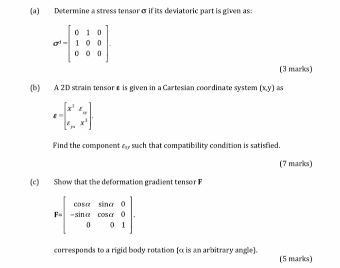 Solved (a) Determine a stress tensor ơ if its deviatoric | Chegg.com