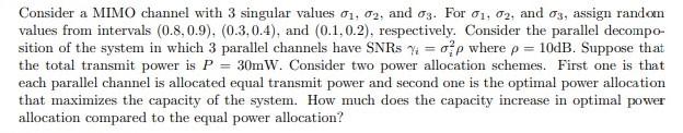 Solved Consider a MIMO channel with 3 singular values 01, | Chegg.com