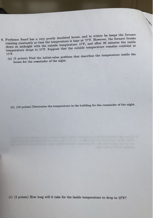 Solved 6. Professor Snarf has a very poorly insulated house, | Chegg.com