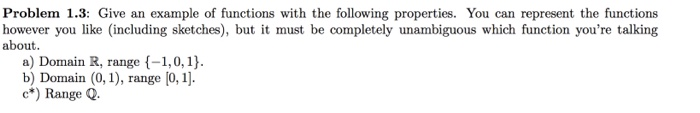 Solved Problem 1.3: Give an example of functions with the | Chegg.com