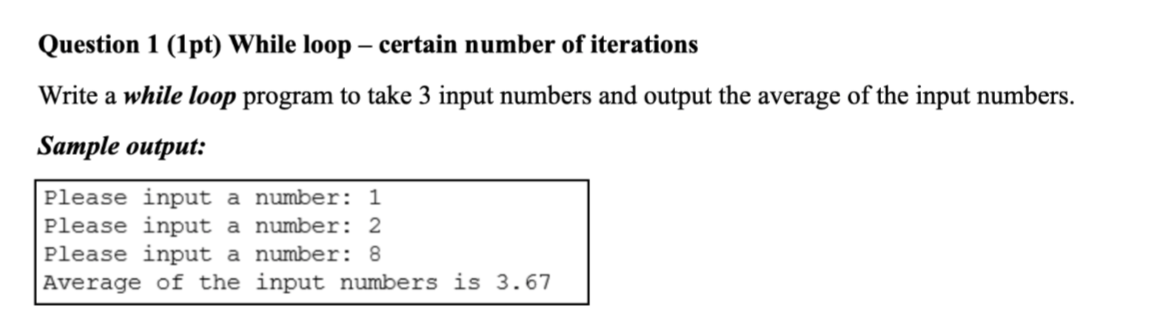 Solved Question 1 (1pt) While loop - certain number of | Chegg.com