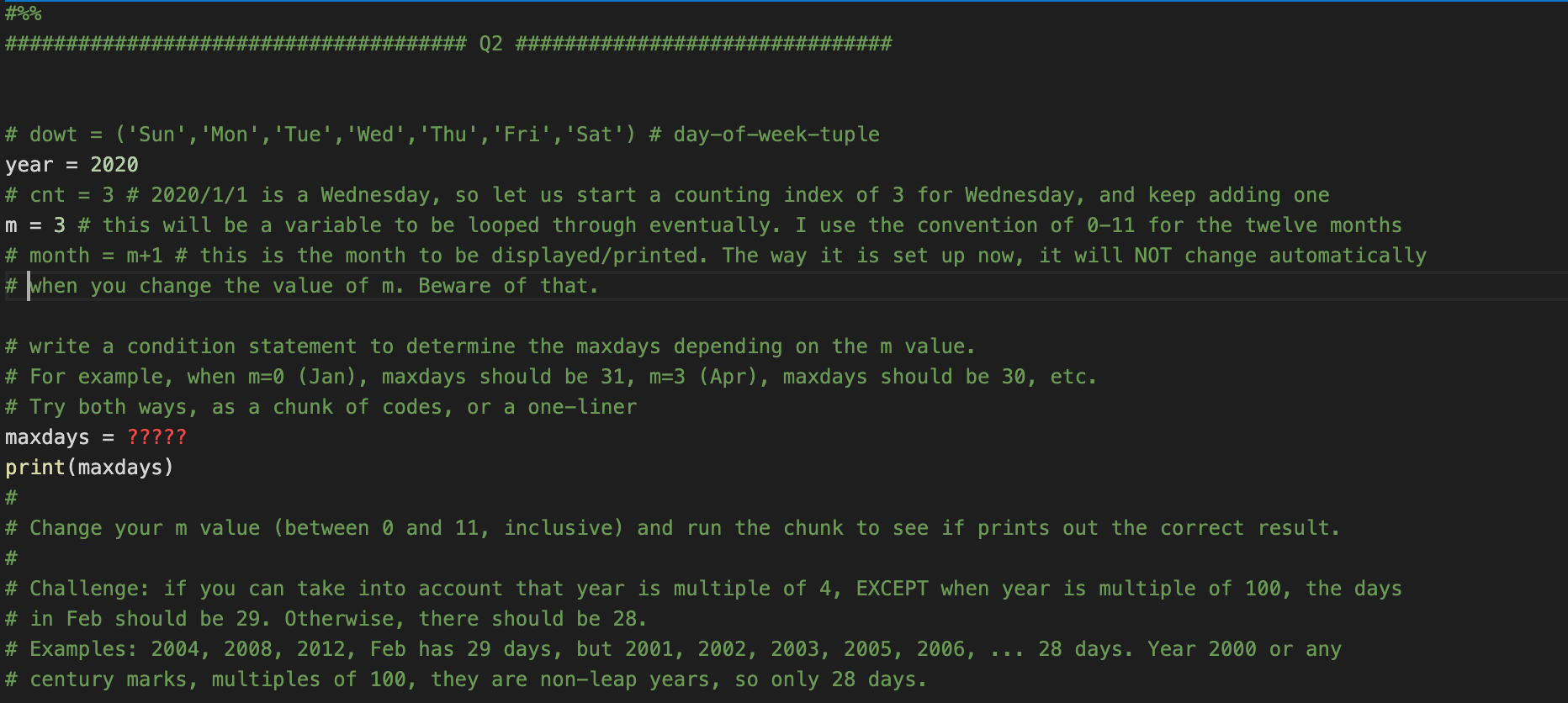 #%% Q2 ## ### (Sun,Mon, Tue,Wed,Thu,Fri,Sat) # day-of-week-tuple # dowt = year = 2020 # cnt = 3 # 2020/1/1 is a