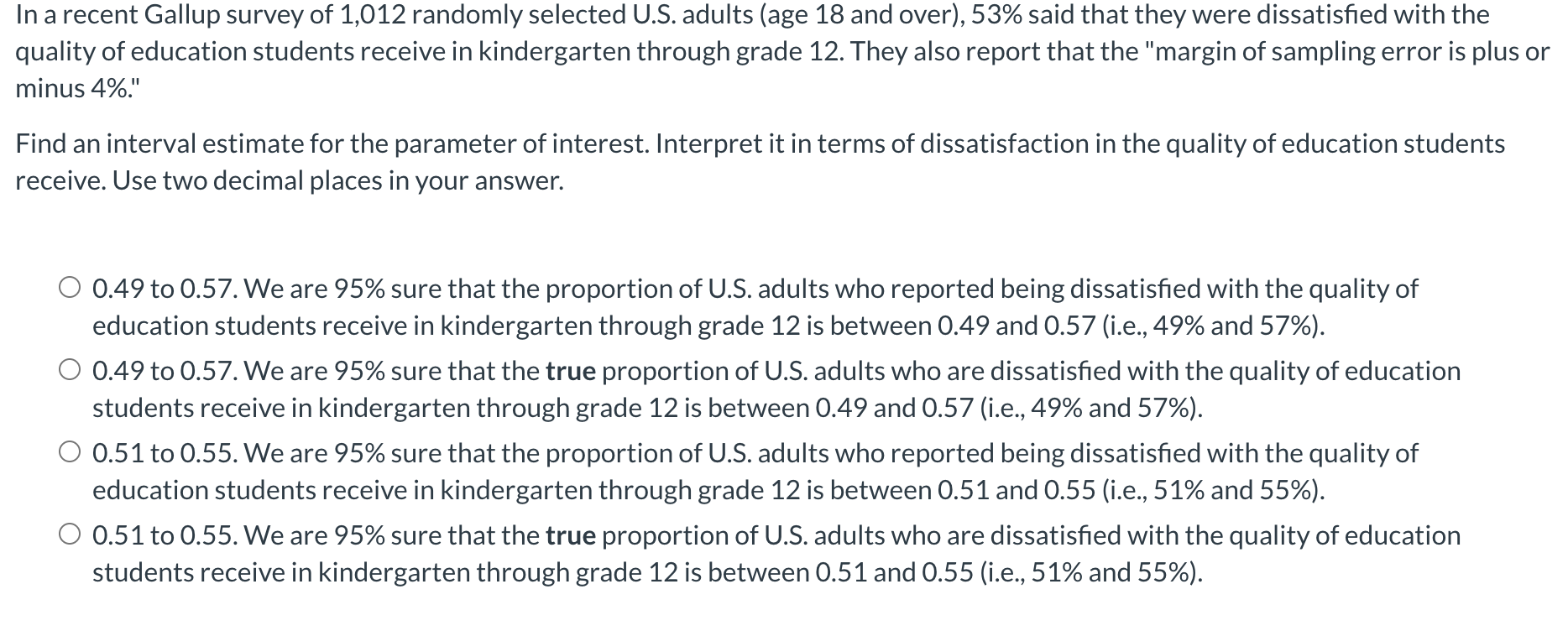 Solved In a recent Gallup survey of 1,012 randomly selected | Chegg.com