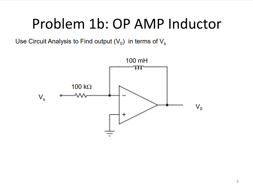 Solved Problem 1b OP AMP Inductor Use Circuit Analysis to