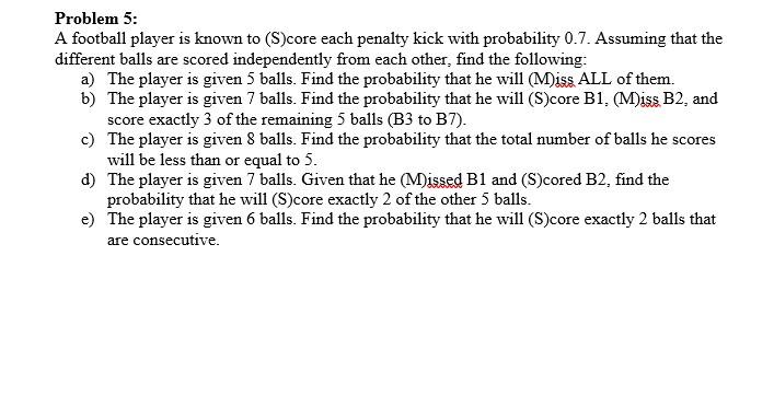 Solved Problem 5: A Football Player Is Known To (S)core Each | Chegg.com