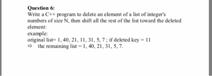 Solved Question 6: Write a C++ program to delete an element | Chegg.com