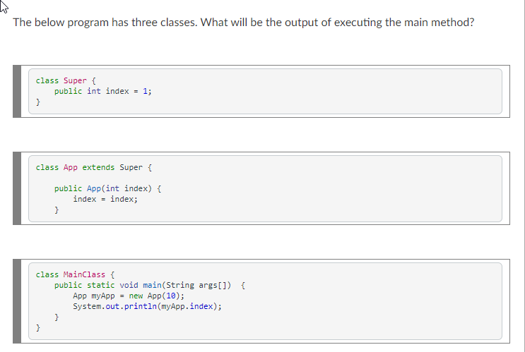 Solved The below program has three classes. What will be the | Chegg.com