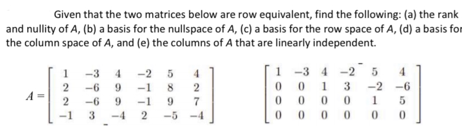 Solved Given that the two matrices below are row equivalent, | Chegg.com