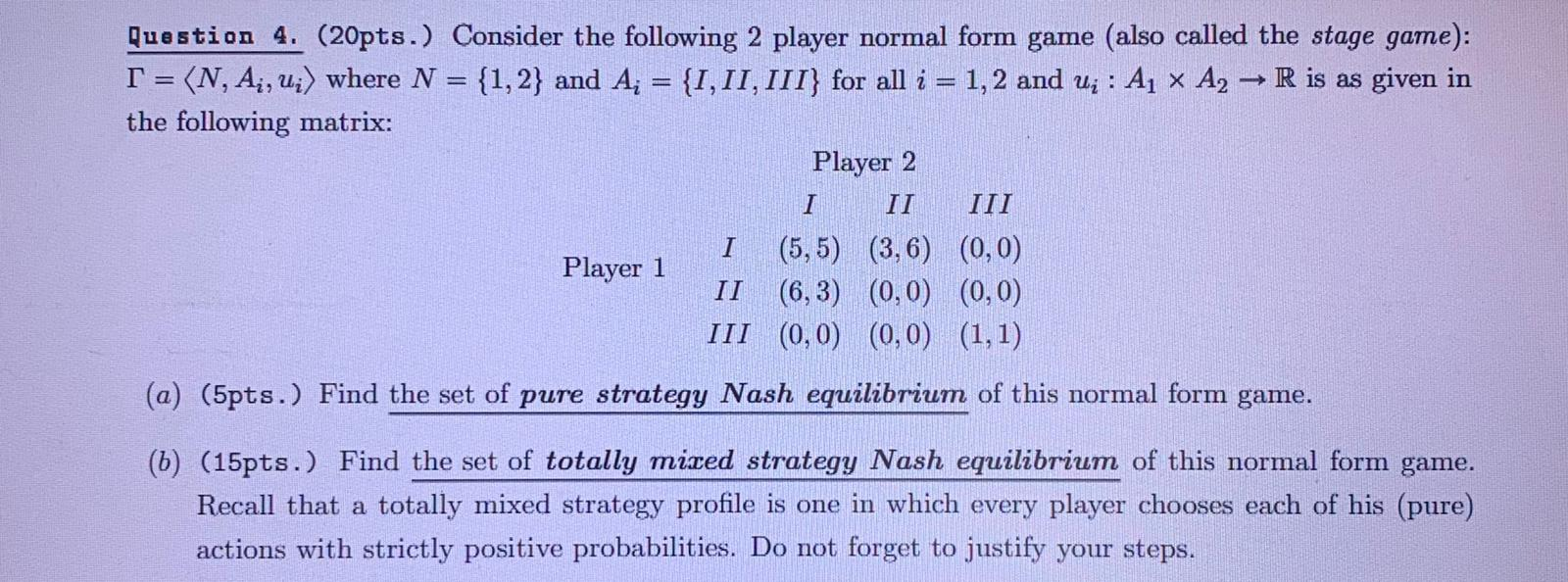 Solved Question 4. (20pts.) Consider the following 2 player | Chegg.com