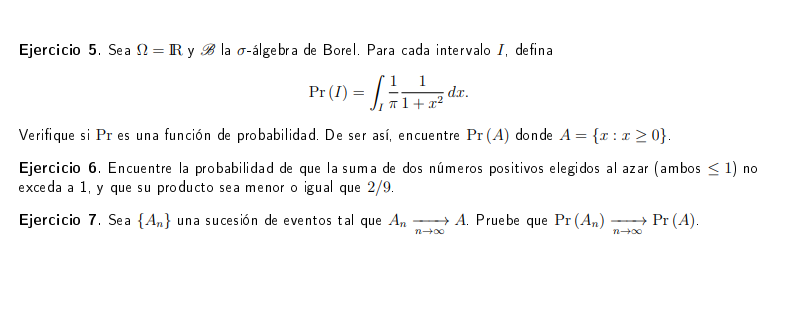 Ejercicio 5. Sea \( \Omega=\mathbb{R} \) y \( \mathscr{B} \) la \( \sigma \)-álgebra de Borel. Para cada intervalo \( I \), d