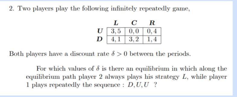 2. Two Players Play The Following Infinitely | Chegg.com