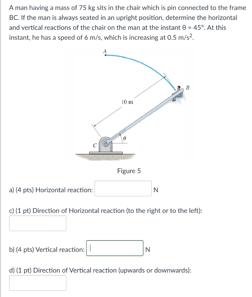 Solved A man having a mass of 75 kg sits in the chair which
