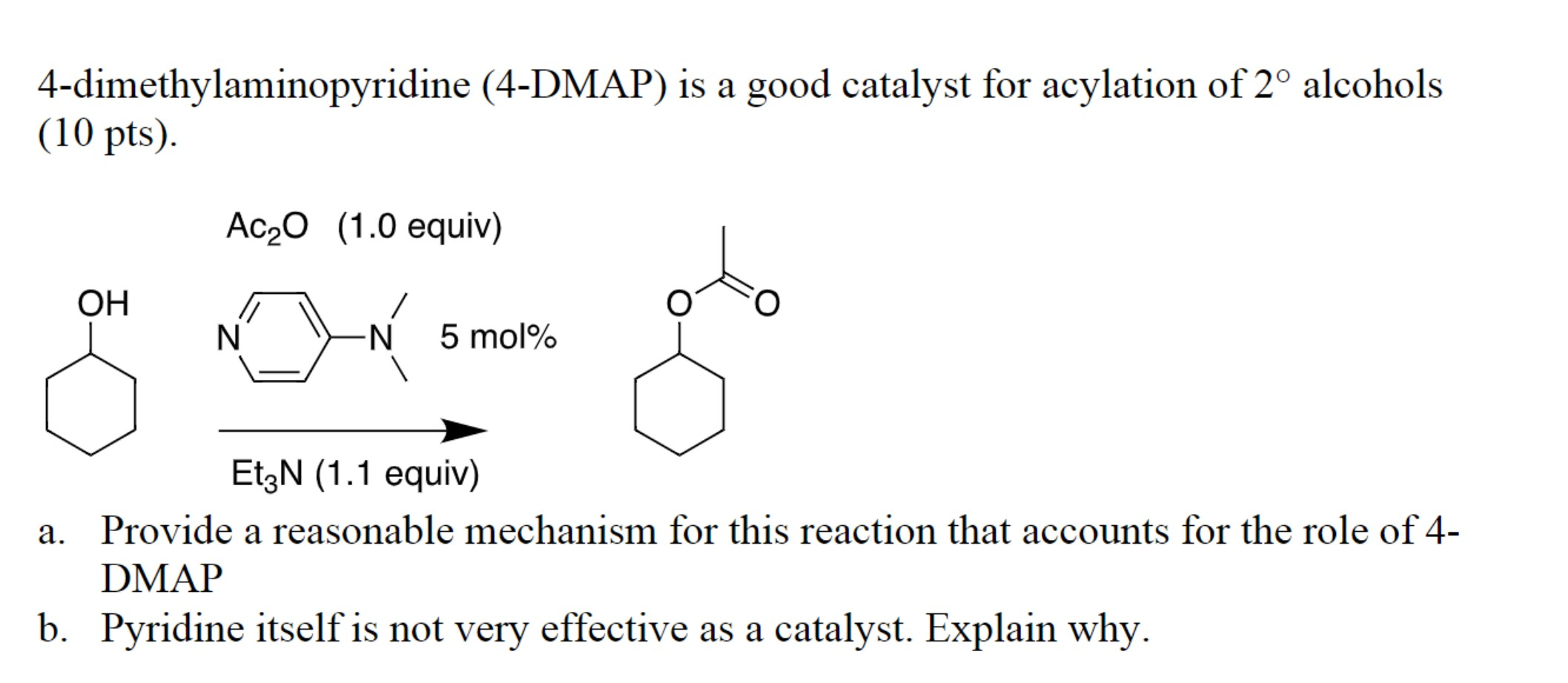 Solved 4-dimethylaminopyridine (4-DMAP) is a good catalyst  Chegg.com