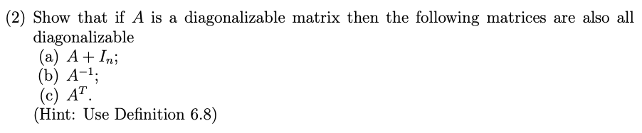 Solved DEFINITION 6.8 Diagonalizable Matrix An nx n matrix A | Chegg.com