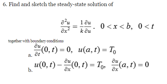 Solved 6. Find And Sketch The Steady-state Solution Of = 04. | Chegg.com