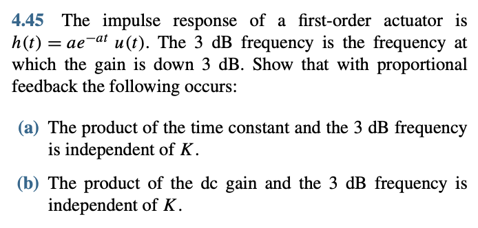 Solved 4.45 The impulse response of a first-order actuator | Chegg.com