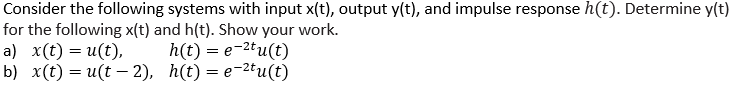 Solved Consider the following systems with input x(t), | Chegg.com